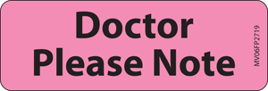 Label Paper Removable Doctor Please Note, 1" Core, 2 15/16" x 1", Fl. Pink, 333 per Roll