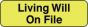 Label Paper Permanent Living Will On File, 1 1/4" x 3/8", Fl. Yellow, 1000 per Roll