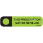 Communication Label (Paper, Permanent) Rx May Be Refilled, 1 9/16" x 3/8" Green - 500 per Roll, 2 Rolls per Box