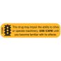 Communication Label (Paper, Permanent) This Drug May 1 9/16" x 3/8" Goldenrod - 500 per Roll, 2 Rolls per Box