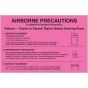 Label Paper Removable Airborne Precautions 8" x 5 1/4", Fl. Pink, 50 per Package