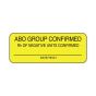 Lab Communication Label (Paper, Permanent) ABO Group Confirmed  2 1/4"x7/8" Fluorescent Yellow - 1000 per Roll
