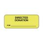 Lab Communication Label (Paper, Permanent) Directed Donation  2 1/4"x7/8" Fluorescent Yellow - 1000 per Roll