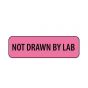 Lab Communication Label (Paper, Permanent) Not Drawn By Lab  1 1/4"x3/8" Fluorescent Pink - 1000 per Roll