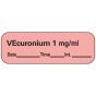 Anesthesia Label with Date, Time & Initial (Paper, Permanent) Vecuronium 1" mg/ml 1 1 1/2" x 1/2" Fluorescent Red - 600 per Roll