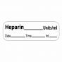 Anesthesia Label with Date, Time & Initial (Paper, Permanent) Heparin Units/ml 1 1/2" x 1/2" White - 600 per Roll