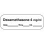 Anesthesia Label with Date, Time & Initial (Paper, Permanent) Dexamethasone 4 1 1/2" x 1/2" White - 600 per Roll
