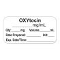 ANESTHESIA LABEL, WITH EXP. DATE, TIME, AND INITIAL, PAPER, PERMANENT, "OXYTOCIN MG/ML", 1" CORE, 1-1/2" X 3/4", WHITE, 500 PER ROLL