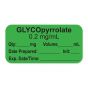 ANESTHESIA LABEL, WITH EXP. DATE, TIME, AND INITIAL, PAPER, PERMANENT, "GLYCOPYRROLATE 0.2 MG/ML", 1" CORE, 1-1/2" X 3/4", GREEN, 500 PER ROLL