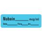 Anesthesia Label with Date, Time & Initial (Paper, Permanent) Nubain mcg/ml 1 1/2" x 1/2" Blue - 600 per Roll