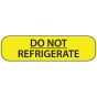 Label Paper Permanent Do Not Refrigerate 1" Core 1 7/16"x3/8" Yellow 666 per Roll