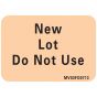 Lab Communication Label (Paper, Removable) New Lot Do Not Use 1 7/16"x1 Fluorescent Orange - 666 per Roll