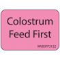 Label Paper Removable Colostrum Feed First, 1" Core, 1 7/16" x 1", Fl. Pink, 666 per Roll
