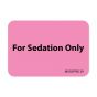 Label Paper Removable For Sedation Only, 1" Core, 1 7/16" x 1", Fl. Pink, 666 per Roll