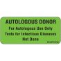 Label Paper Removable Autologous Donor For, 1" Core, 2 1/4" x 1", Fl. Green, 420 per Roll