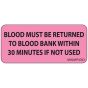 Label Paper Removable Blood Must Be Returned, 1" Core, 2 1/4" x 1", Fl. Pink, 420 per Roll