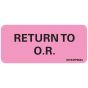Label Paper Removable Return To OR, 1" Core, 2 1/4" x 1", Fl. Pink, 420 per Roll
