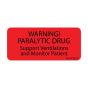 Label Paper Permanent Warning! Paralytic, 1" Core, 2 1/4" x 1", Fl. Red, 420 per Roll