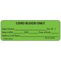 Label Paper Removable Cord Blood Only, 1" Core, 2 15/16" x 1", Fl. Green, 333 per Roll