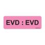 Label Paper Removable EVD: EVD, 1" Core, 2 15/16" x 1", Fl. Pink, 333 per Roll