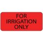 Label Paper Permanent for Irrigation Only 1" Core 2 1/4"x1 Fl. Red 420 per Roll