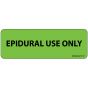 Label Paper Permanent Epidural Use Only 1" Core 2 15/16"x1 Fl. Green 333 per Roll