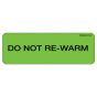 Label Paper Removable Do Not Rewarm, 1" Core, 2 15/16" x 1", Fl. Green, 333 per Roll