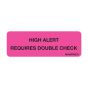 Label Paper Removable High Alert Requires, 1" Core, 2 15/16" x 1", Fl. Pink, 333 per Roll