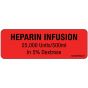 Label Paper Permanent Heparin Infusion 1" Core 2 15/16"x1 Fl. Red 333 per Roll