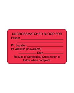 Lab Communication Label (Paper, Permanent) Uncrossmatched Blood  3"x1 3/4" Fluorescent Red - 500 per Roll