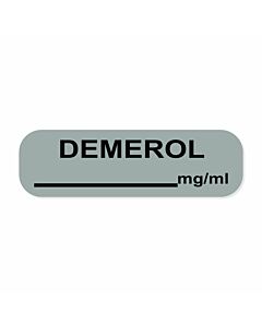 Anesthesia Label (Paper, Permanent) Demerol mg/ml 1 1/4" x 3/8" Gray - 1000 per Roll