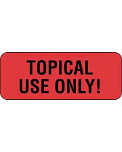 Communication Label (Paper, Permanent) Topical Use only! 2 1/4" x 7/8" Fluorescent Red - 1000 per Roll