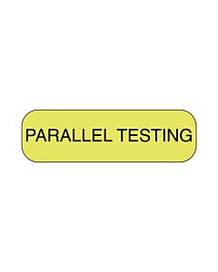 Lab Communication Label (Paper, Permanent) Parallel Testing  1 1/4"x3/8" Fluorescent Yellow - 1000 per Roll