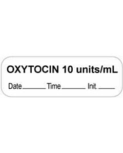 Anesthesia Label with Date, Time & Initial (Paper, Permanent) "Oxytocin 10 Units/ml" 1 1/2" x 1/2" White - 1000 per Roll
