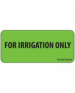 Label Paper Removable For Irrigation Only, 1" Core, 2 1/4" x 1", Fl. Green, 420 per Roll