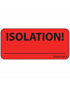 Lab Communication Label (Paper, Permanent) Isolation! 2 1/4"x1 Fluorescent Red - 420 per Roll