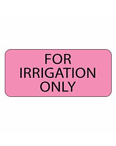 Label Paper Removable For Irrigation Only, 1" Core, 2 1/4" x 1", Fl. Pink, 420 per Roll