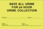 Label Paper Removable Save All Urine For 24 8" x 5 1/4", Fl. Yellow, 50 per Roll