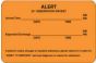 Label Paper Removable Alert 23 Degree Observation Patient 4" x 2 5/8", Fl. Orange, 500 per Roll
