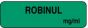 Anesthesia Label (Paper, Permanent) Robinul mg/ml 1 1/4" x 3/8" Green - 1000 per Roll