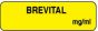 Anesthesia Label (Paper, Permanent) Brevital mg/ml 1 1/4" x 3/8" Yellow - 1000 per Roll