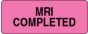 Label Paper Permanent MRI Completed 2 1/4" x 7/8", Fl. Pink, 1000 per Roll
