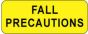 Label Paper Removable Fall Precautions 2 1/4" x 7/8", Yellow, 1000 per Roll