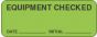 Label Paper Permanent Equipment Checked  2 1/4"x7/8" Fl. Green 1000 per Roll