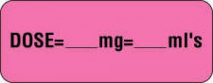 Communication Label (Paper, Permanent) Dose- mg= mls 2 1/4" x 7/8" Fluorescent Pink - 1000 per Roll