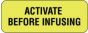 Communication Label (Paper, Permanent) Activate Before 2" x 3/4" Fluorescent Yellow - 1000 per Roll