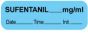Anesthesia Label with Date, Time & Initial (Paper, Permanent) Sufentanil mg/ml 1 1/2" x 1/2" Blue - 1000 per Roll