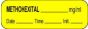 Anesthesia Label with Date, Time & Initial (Paper, Permanent) MethoheXItal mg/ml 1 1/2" x 1/2" Yellow - 1000 per Roll