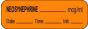 Anesthesia Label with Date, Time & Initial (Paper, Permanent) Neosynephrine mcg/ml 1 1/2" x 1/2" Orange - 1000 per Roll