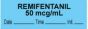 Anesthesia Tape with Date, Time & Initial (Removable) "Remifentanil 50 mcg/ml" 1/2" x 500" Blue - 333 Imprints - 500 Inches per Roll
